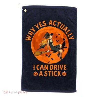 Why Yes Actually I Can Drive A Stick Funny Witch Costume Golf Towel