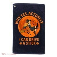 Why Yes Actually I Can Drive A Stick Funny Witch Costume Golf Towel thumb 0