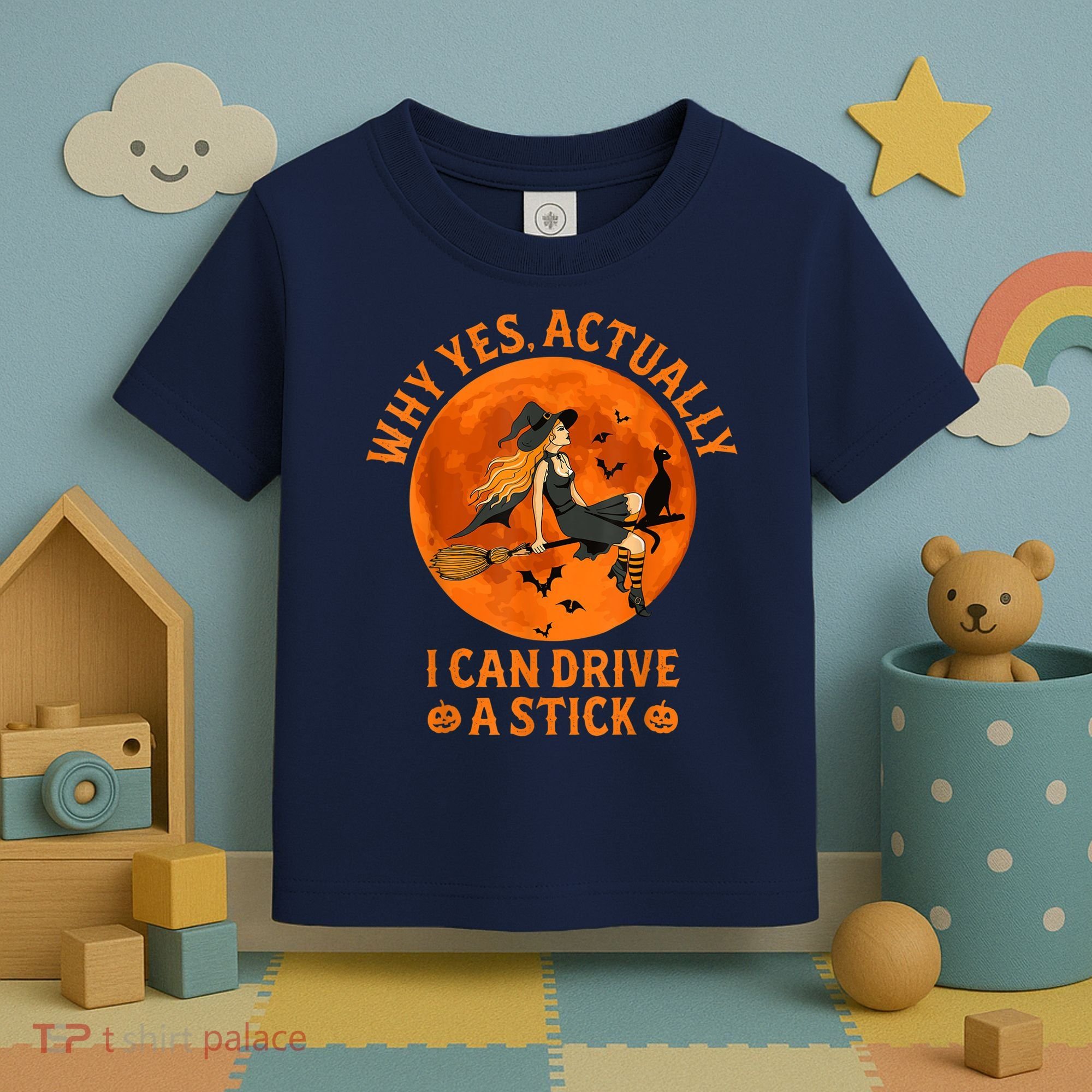 Why Yes Actually I Can Drive A Stick Funny Witch Costume Toddler T-Shirt