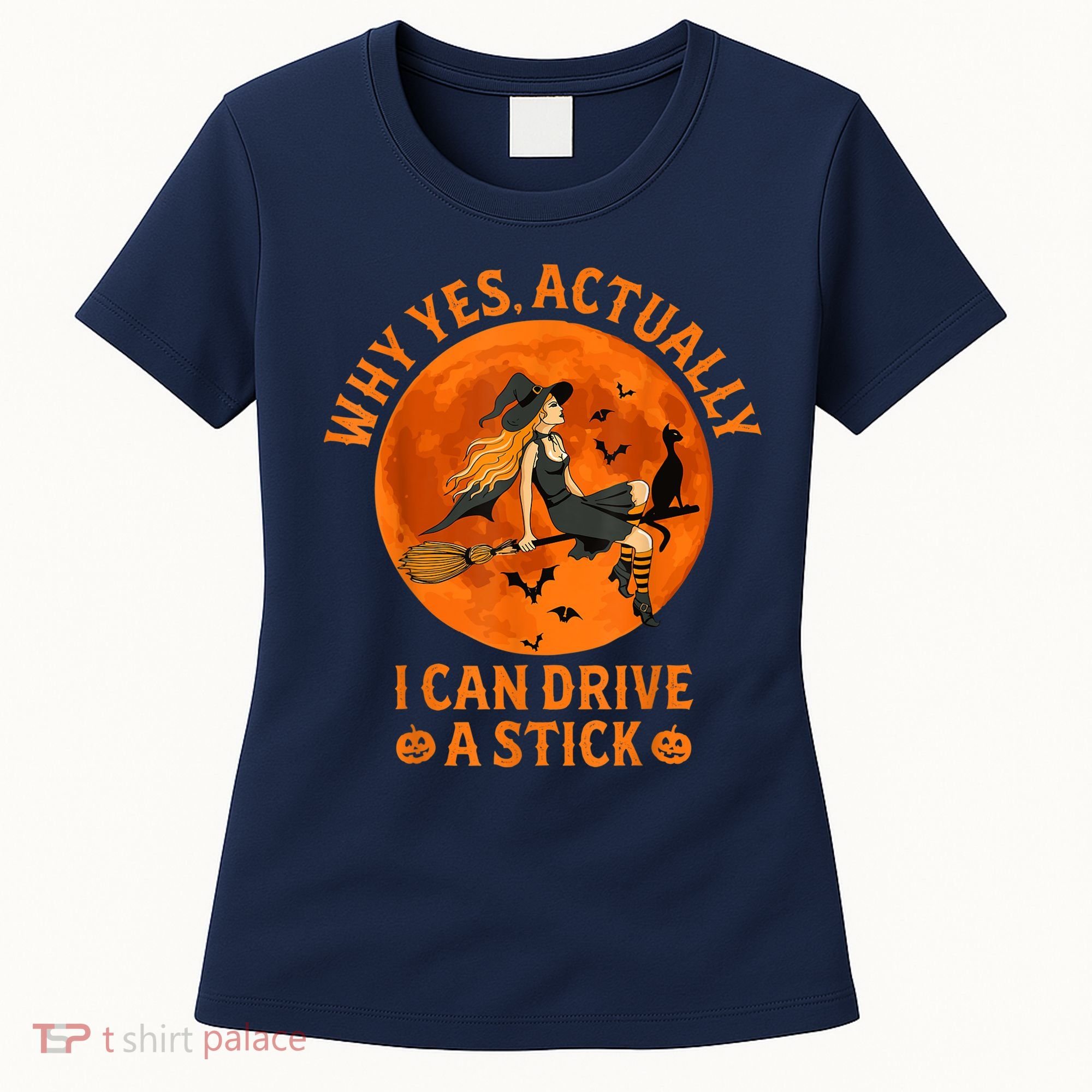 Why Yes Actually I Can Drive A Stick Funny Witch Costume Women's T-Shirt