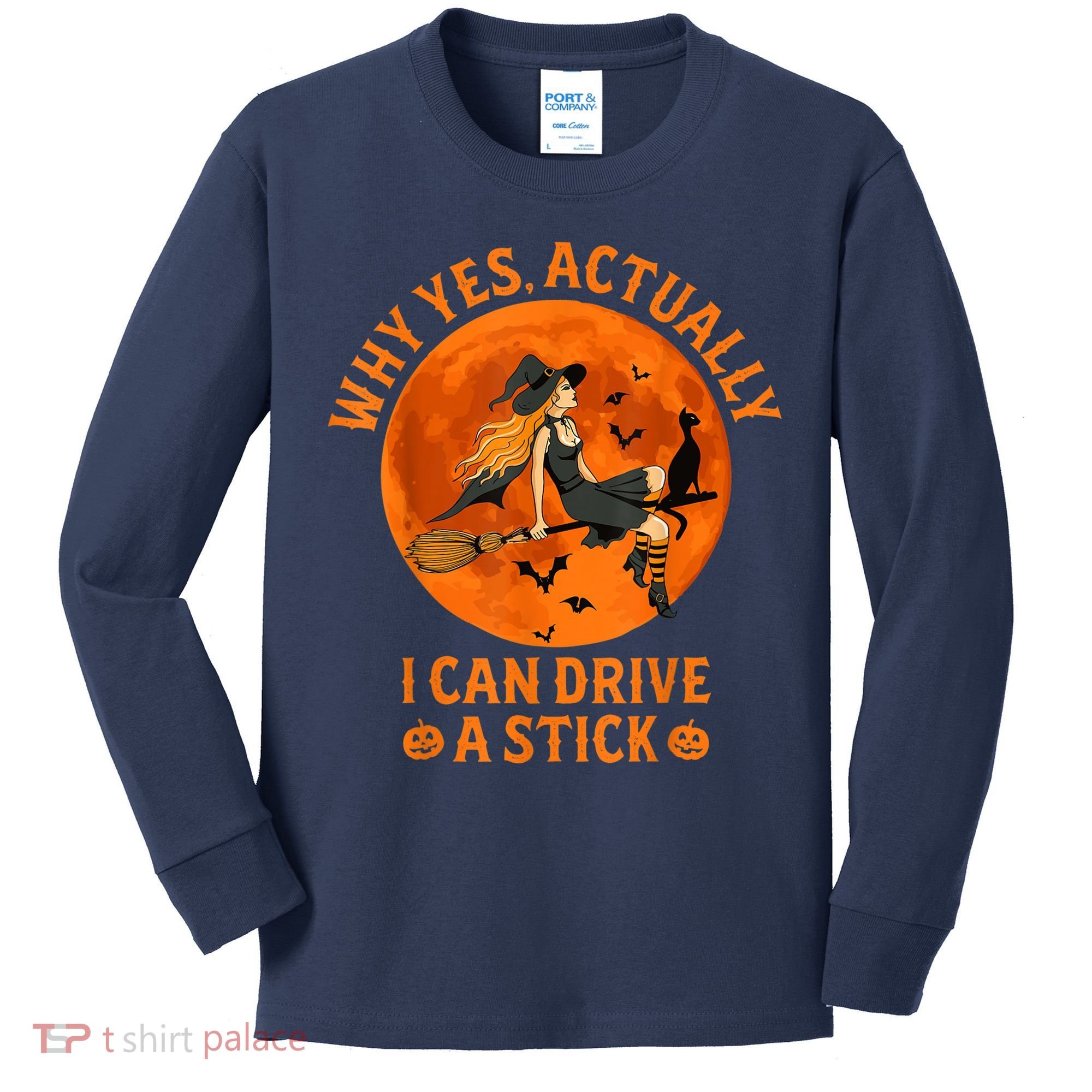 Why Yes Actually I Can Drive A Stick Funny Witch Costume Kids Long Sleeve Shirt
