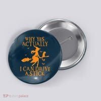 Why Yes Actually I Can Drive A Stick Halloween Witch & Cat Button thumb 0