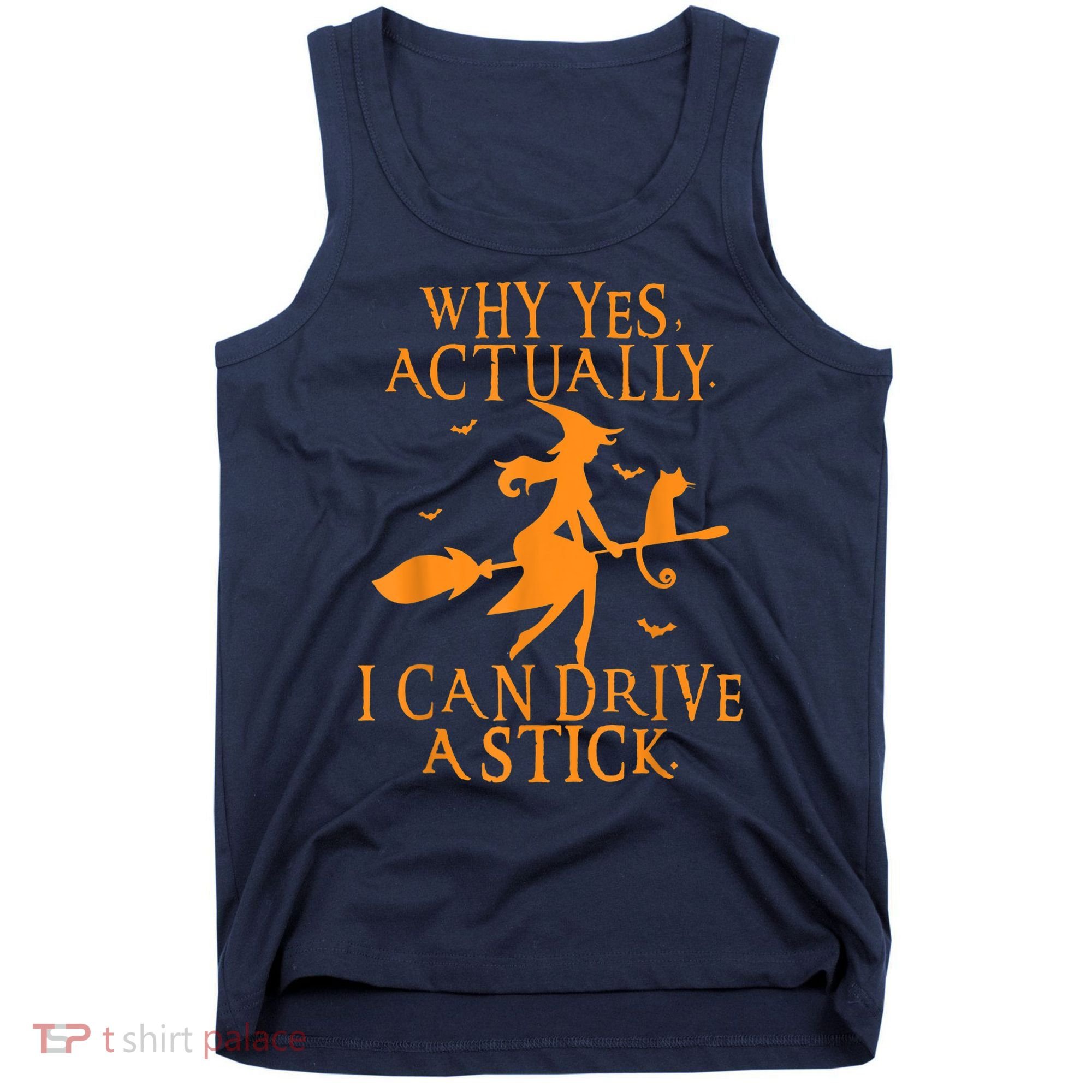 Why Yes Actually I Can Drive A Stick Halloween Witch & Cat Tank Top