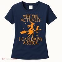 Why Yes Actually I Can Drive A Stick Halloween Witch & Cat Women's T-Shirt thumb 0