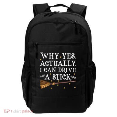 Why Yes Actually I Can Drive A Stick Shirt Halloween Witch Design Backpack