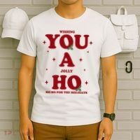 Wishing You A Jolly Ho Ho Ho For The Holidays T-Shirt thumb 6