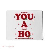 Wishing You A Jolly Ho Ho Ho For The Holidays Mousepad thumb 0