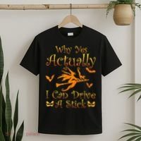 Why Yes Actually I Can Drive A Stick Funny Witch Costume T-Shirt thumb 2