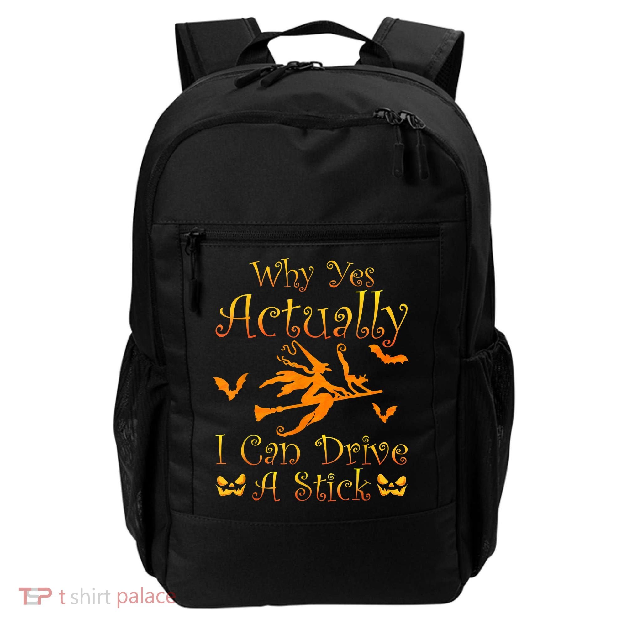Why Yes Actually I Can Drive A Stick Funny Witch Costume Backpack