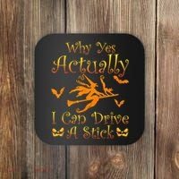 Why Yes Actually I Can Drive A Stick Funny Witch Costume Coaster thumb 0