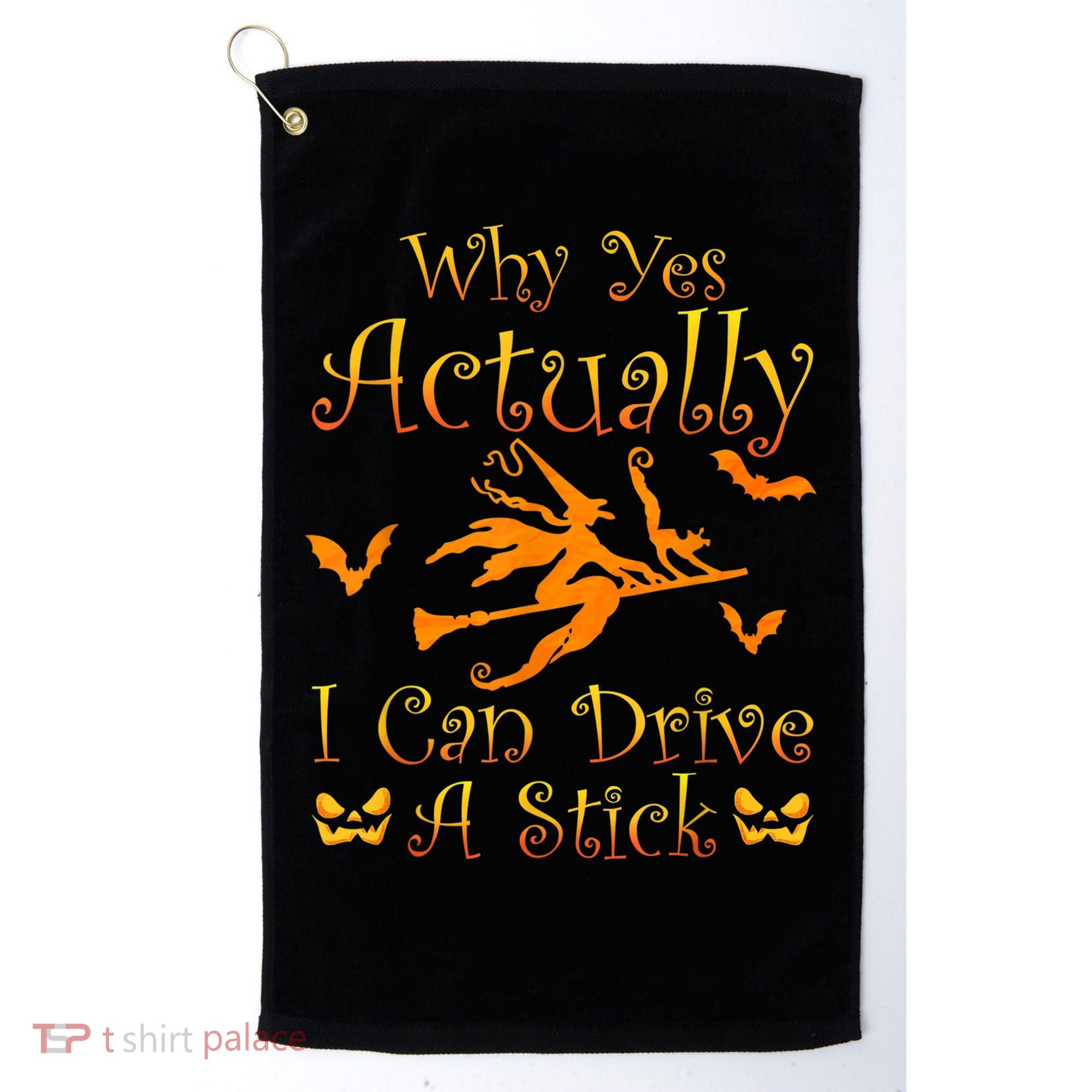 Why Yes Actually I Can Drive A Stick Funny Witch Costume Golf Towel