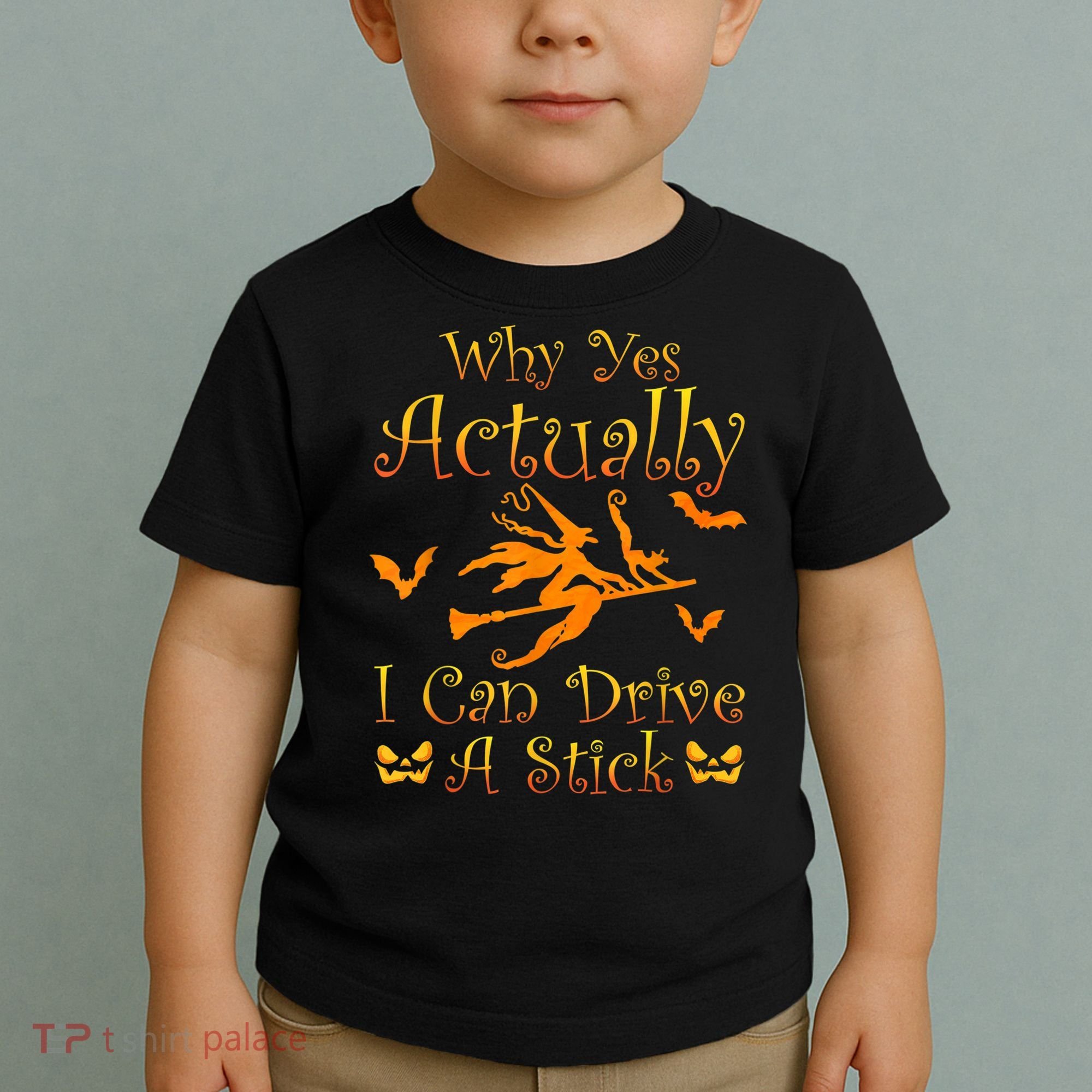 Why Yes Actually I Can Drive A Stick Funny Witch Costume Toddler T-Shirt