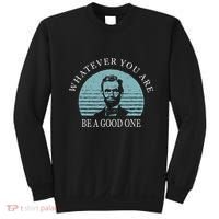 Whatever You Are A Good One Abraham Lincoln Sweatshirt thumb 0