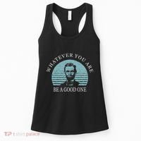 Whatever You Are A Good One Abraham Lincoln Women's Tank Top thumb 0