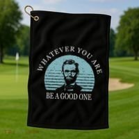 Whatever You Are A Good One Abraham Lincoln Golf Towel thumb 1