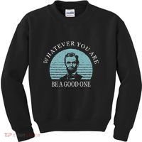 Whatever You Are A Good One Abraham Lincoln Kids Sweatshirt thumb 0