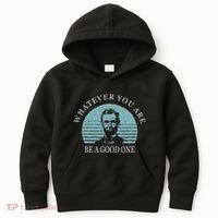 Whatever You Are A Good One Abraham Lincoln Kids Hoodie thumb 0