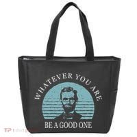 Whatever You Are A Good One Abraham Lincoln Tote Bag thumb 0