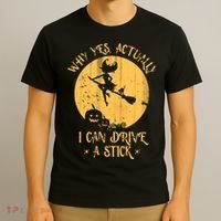 Why Yes Actually I Can Drive A Stick T-Shirt thumb 3