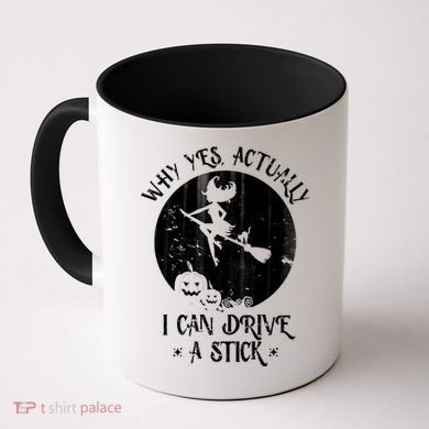 Why Yes Actually I Can Drive A Stick Coffee Mug