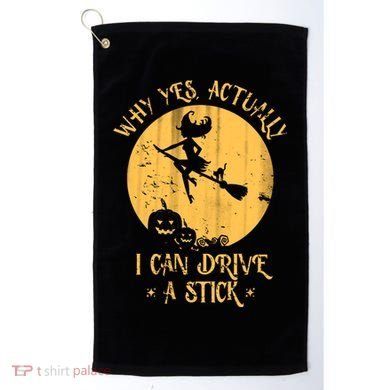 Why Yes Actually I Can Drive A Stick Golf Towel