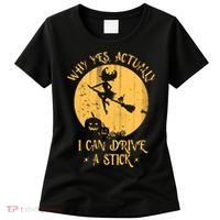 Why Yes Actually I Can Drive A Stick Women's T-Shirt thumb 0