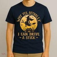 Why Yes Actually I Can Drive A Stick T-Shirt thumb 3