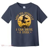 Why Yes Actually I Can Drive A Stick Toddler T-Shirt thumb 0