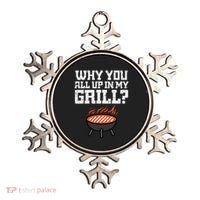 Why You All Up In My Grill Funny Bbq Barbecue Dad Ornament thumb 0