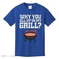 Why You All Up In My Grill Funny Bbq Barbecue Dad Kids T-Shirt thumb 0