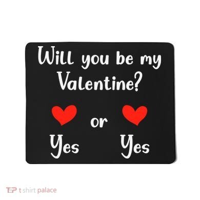 Will You Be My Valantine Yes Or Yes Valentines Day Mousepad