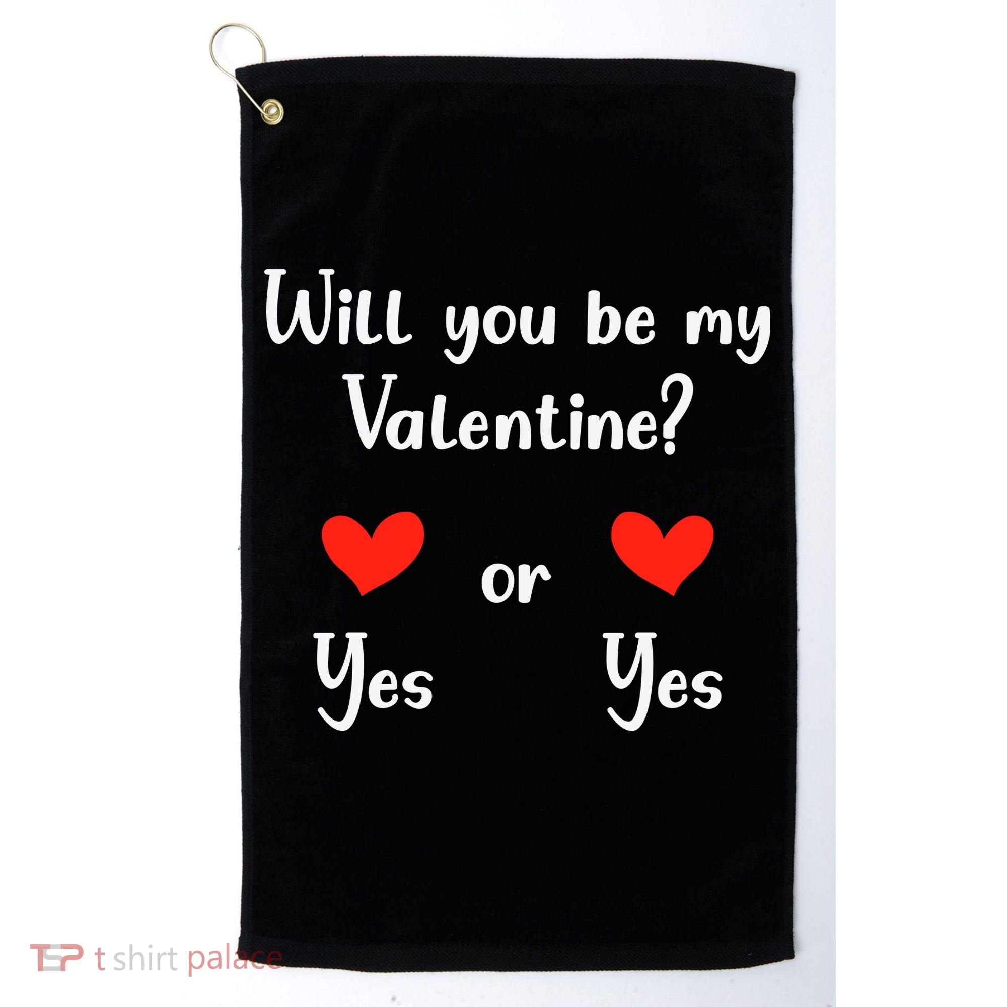 Will You Be My Valantine Yes Or Yes Valentines Day Golf Towel