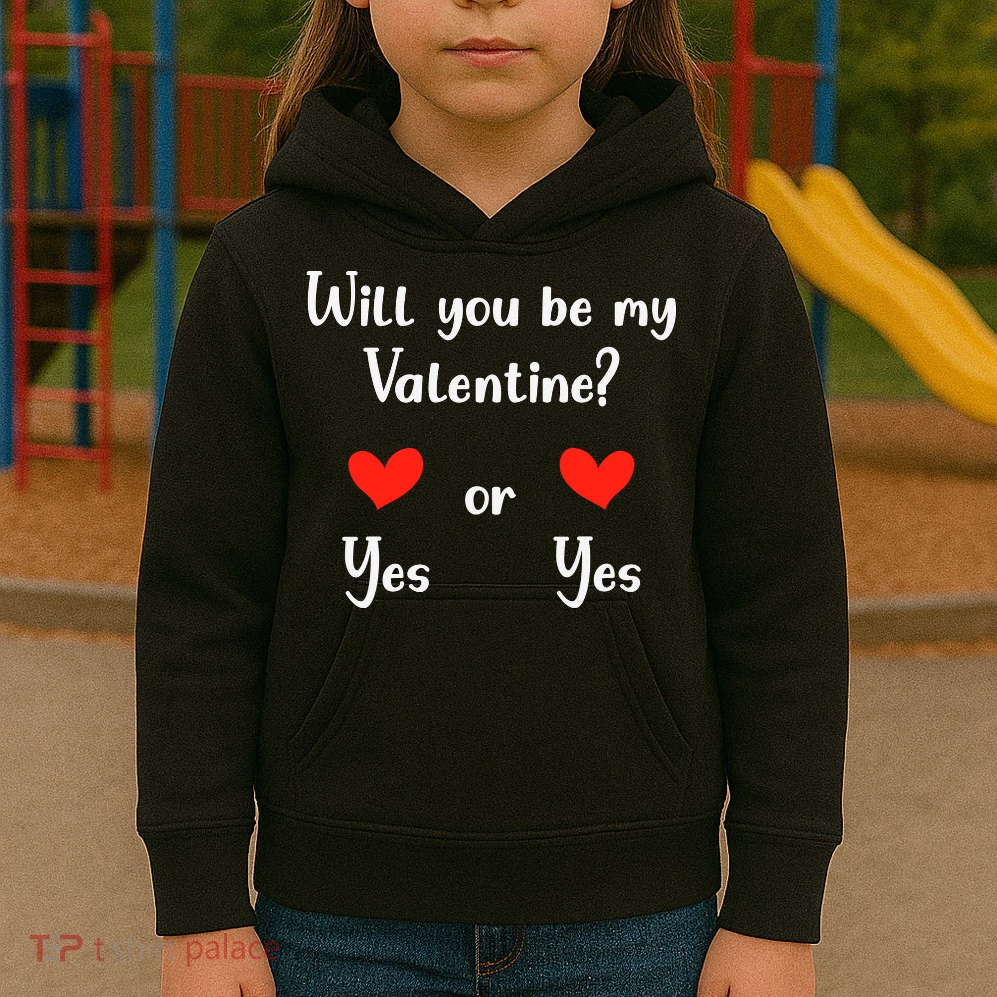 Will You Be My Valantine Yes Or Yes Valentines Day Kids Hoodie