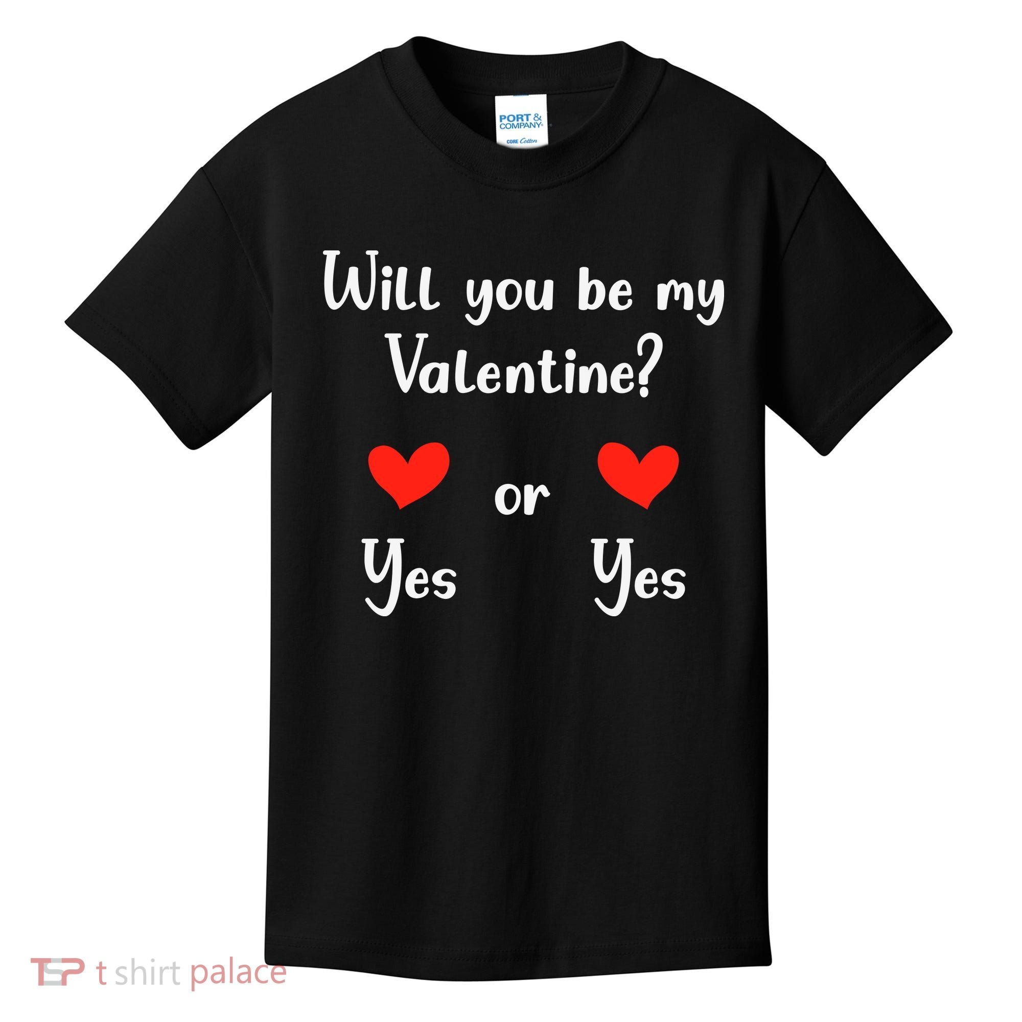 Will You Be My Valantine Yes Or Yes Valentines Day Kids T-Shirt