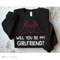 Will You Be My Girlfriend I Love Relationship Valentine Sweatshirt thumb 2