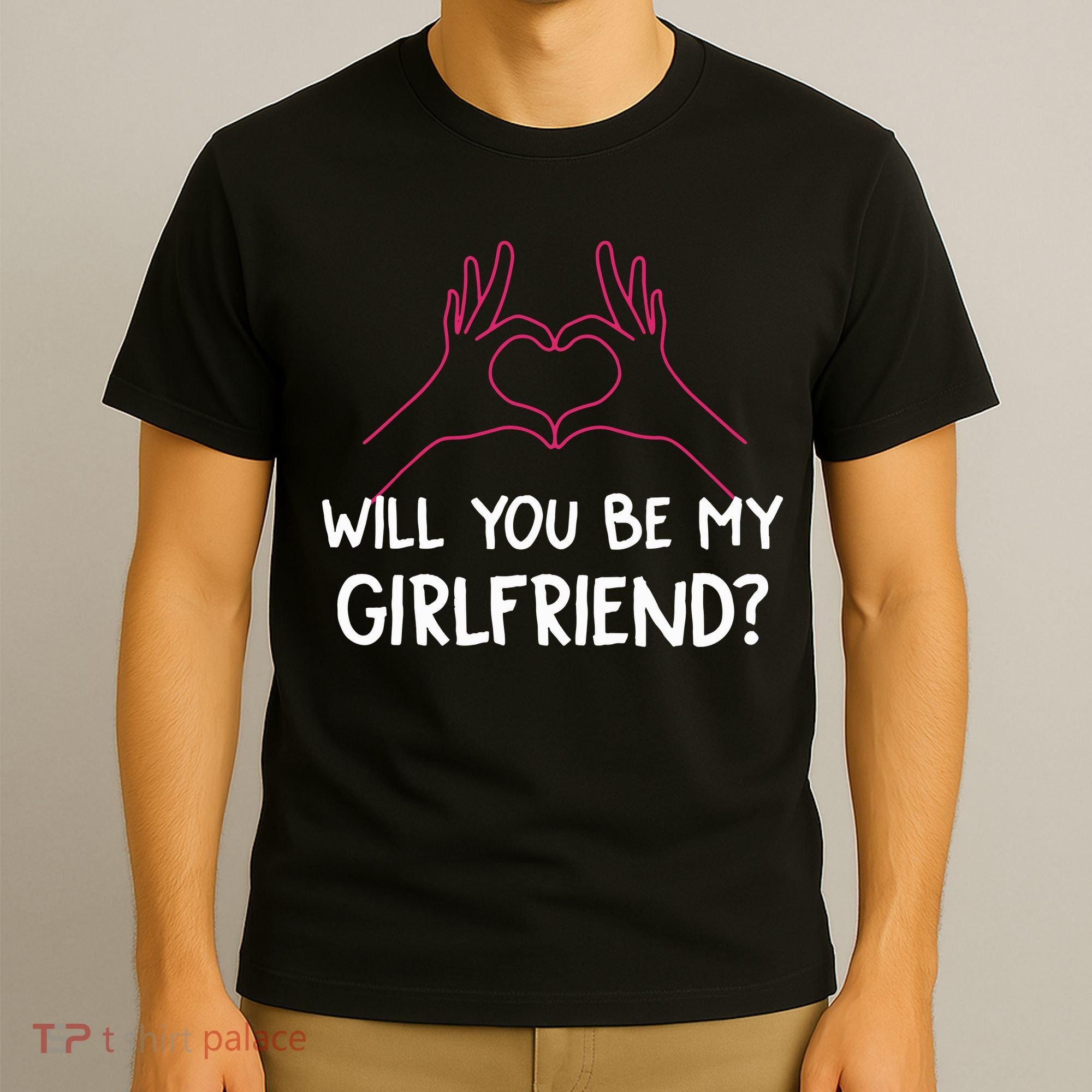 Will You Be My Girlfriend I Love Relationship Valentine T-Shirt