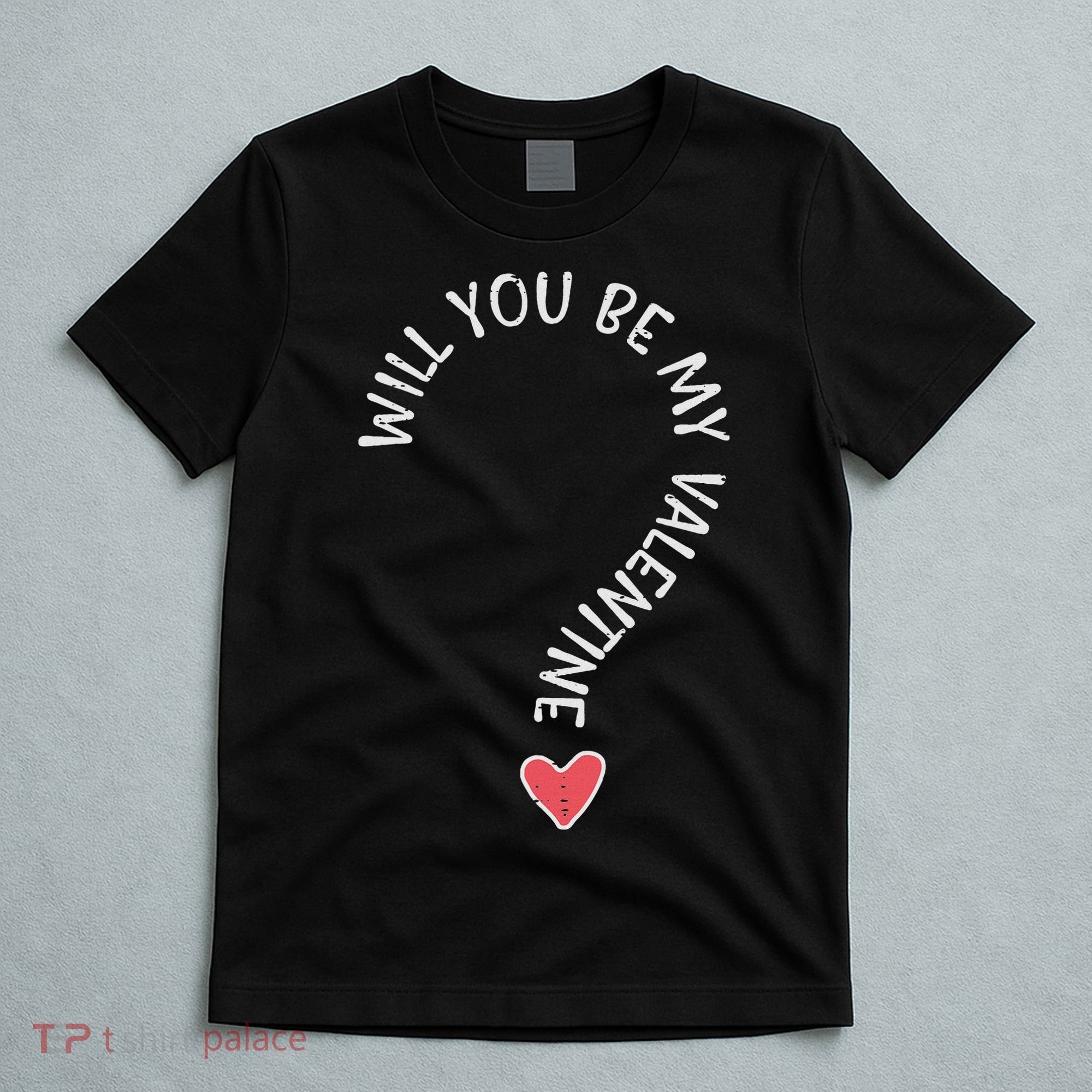 Will You Be My Valentine Cute Valentines Day T-Shirt