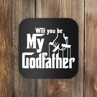 Will You Be My Godfather Coaster
