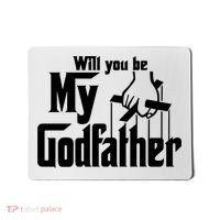 Will You Be My Godfather Mousepad thumb 0