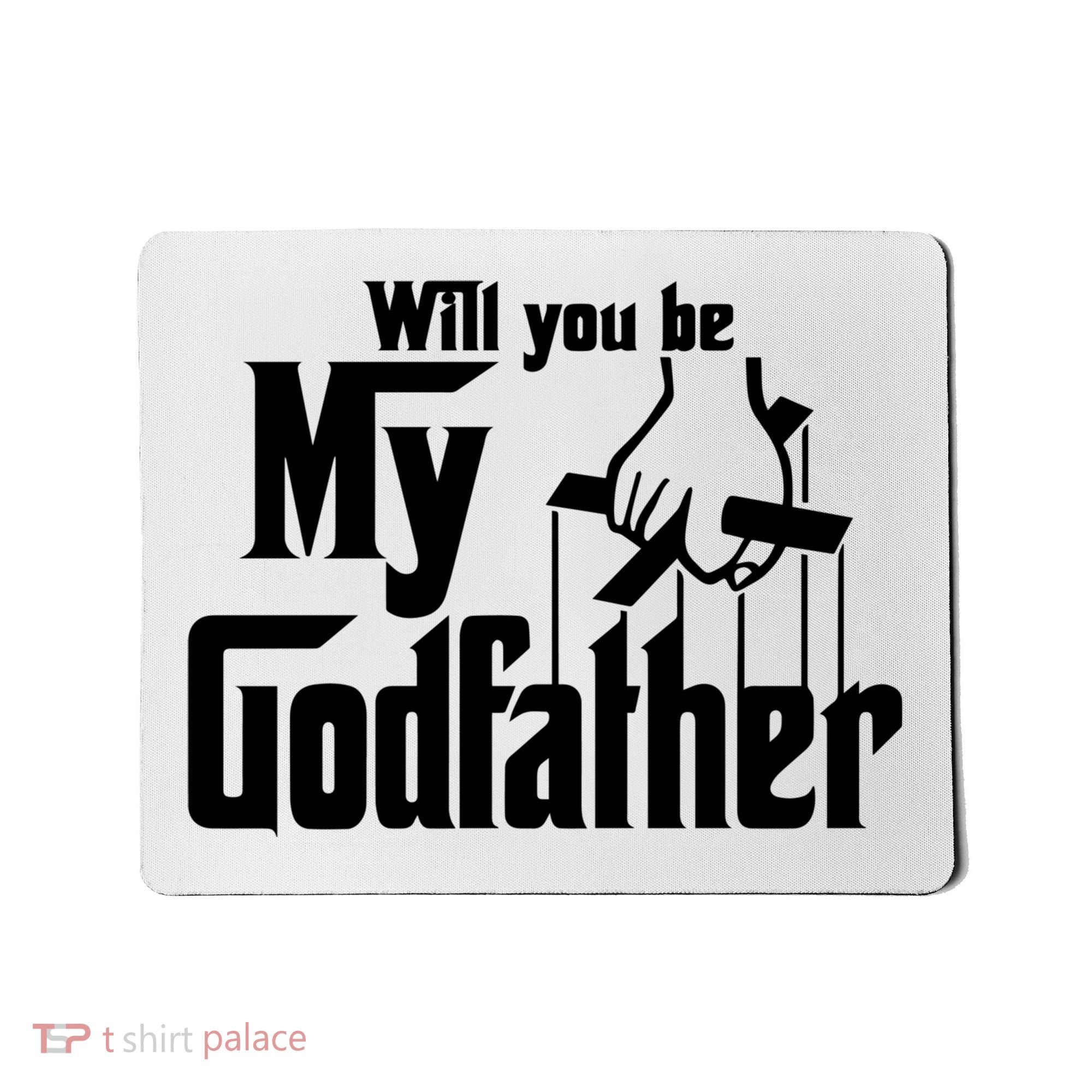 Will You Be My Godfather Mousepad