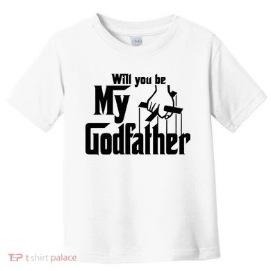 Will You Be My Godfather Toddler T-Shirt
