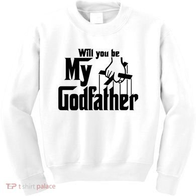 Will You Be My Godfather Kids Sweatshirt