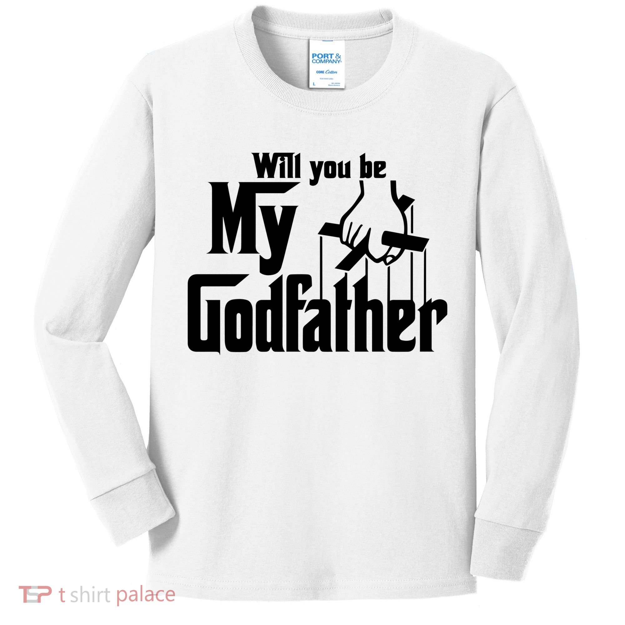 Will You Be My Godfather Kids Long Sleeve Shirt
