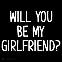 Will You Be My Girlfriend Long Sleeve Shirt thumb 2