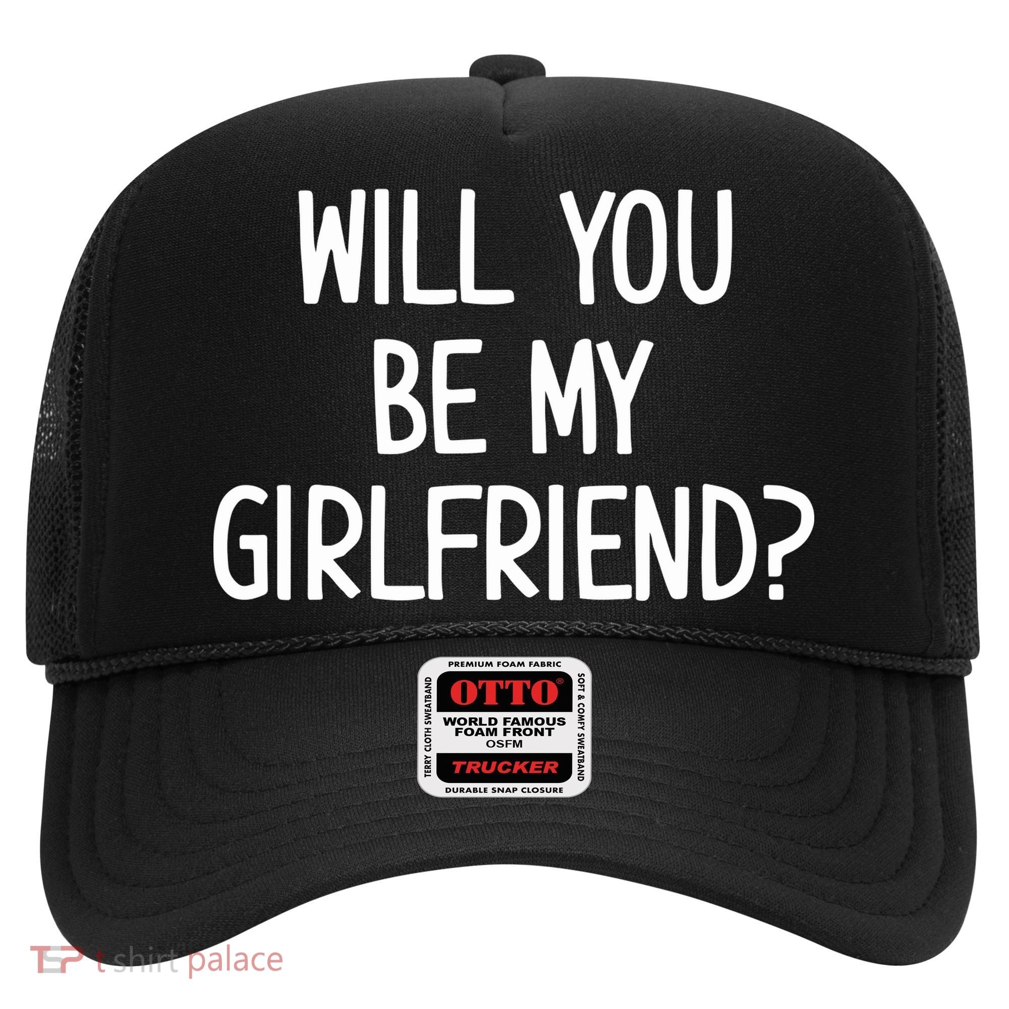 Will You Be My Girlfriend Hat