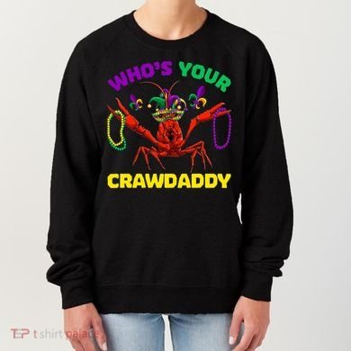 Whos Your Crawdaddy Crawfish Jester Beads Funny Mardi Gras Meaningful Gift Women's Sweatshirt