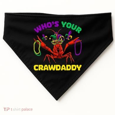 Whos Your Crawdaddy Crawfish Jester Beads Funny Mardi Gras Meaningful Gift USA-Made Doggie Bandana