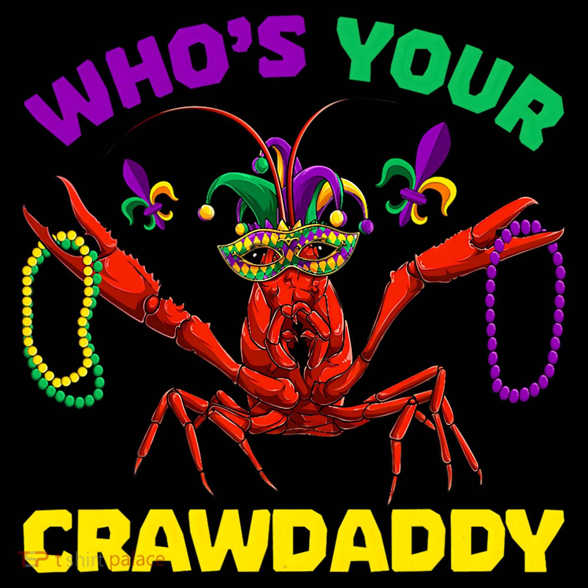 Whos Your Crawdaddy Crawfish Jester Beads Funny Mardi Gras Meaningful Gift Women's Hoodie