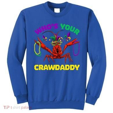Whos Your Crawdaddy Crawfish Jester Beads Funny Mardi Gras Meaningful Gift Sweatshirt