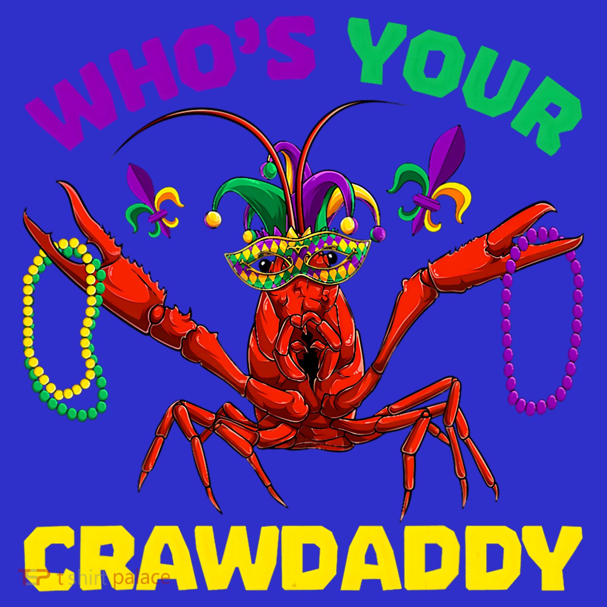 Whos Your Crawdaddy Crawfish Jester Beads Funny Mardi Gras Meaningful Gift Women's Tank Top